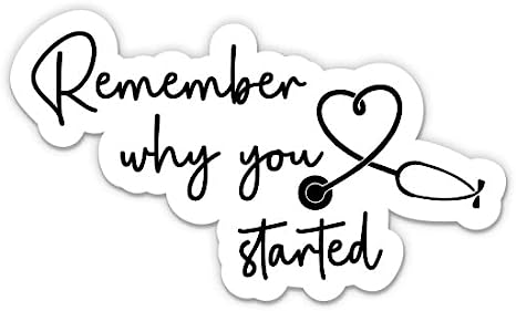 Remember Why You Started Stickers - 2 Pack of 3